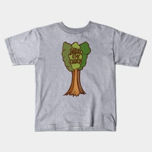 Nature is my Church Kids T-Shirt